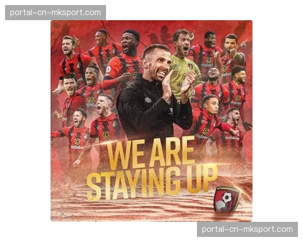 通讯:从保级队到中游,伯恩茅斯如何凭借高效转换战术实现蜕变 通讯:从保级队到中游,伯恩茅斯如何凭借高效转换战术实现蜕变